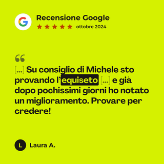 Recensione Google a 5 stelle di Laura A. su Equiseto: «[…] Su consiglio di Michele sto provando l’equiseto […] e già dopo pochissimi giorni ho notato un miglioramento. Provare per credere!»