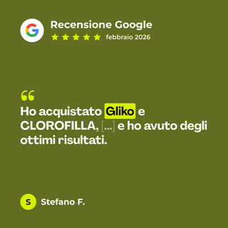Recensione Google a 5 stelle di Stefano F. su Gliko: «Ho acquistato Gliko e CLOROFILLA, […] e ho avuto degli ottimi risultati.»
