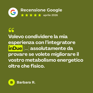Recensione Google a 5 stelle di Barbara R. su InDue: «Volevo condividere la mia esperienza con l’integratore inDue […] assolutamente da provare se volete migliorare il vostro metabolismo energetico oltre che fisico.»