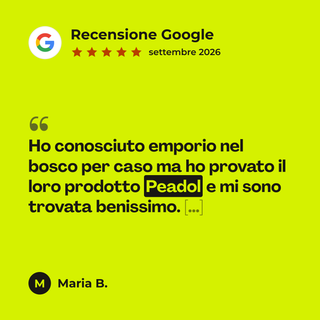 Recensione Google a 5 stelle di Maria B. su Peadol: «Ho conosciuto emporio nel bosco per caso ma ho provato il loro prodotto Peadol e mi sono trovata benissimo. […]»