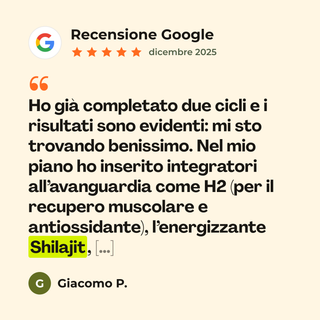 Recensione Google a 5 stelle di Giacomo P. su Shilajit Superior: «Ho già completato due cicli e i risultati sono evidenti: mi sto trovando benissimo. Nel mio piano ho inserito integratori all’avanguardia come H2 (per il recupero muscolare e antiossidante), l’energizzante Shilajit, […]»