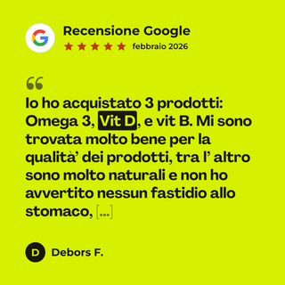 Recensione Google a 5 stelle di Debors F. su Vitamina D3 in Perle: «Io ho acquistato 3 prodotti: Omega 3, Vit D, e vit B. Mi sono trovata molto bene per la qualità’ dei prodotti, tra l’ altro sono molto naturali e non ho avvertito nessun fastidio allo stomaco, […]»